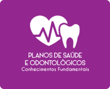 planos de saude e odontologicos-conhecimentos fundamentais